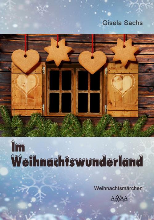 Cover of the book Im Weihnachtswunderland by Gisela Sachs, AAVAA Verlag