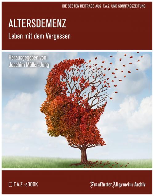 Cover of the book Altersdemenz by Frankfurter Allgemeine Archiv, Birgitta Fella, Frankfurter Allgemeine Zeitung GmbH