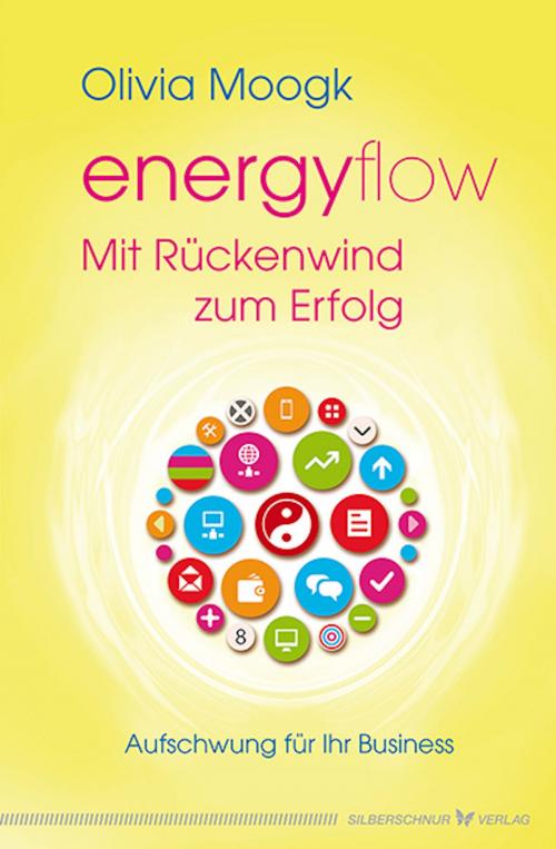 Cover of the book Energyflow – Mit Rückenwind zum Erfolg by Olivia Moogk, Verlag "Die Silberschnur"