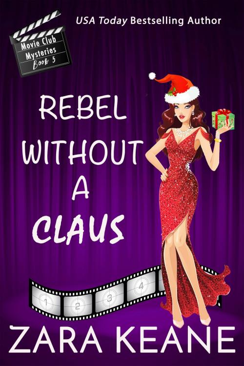 Cover of the book Rebel Without a Claus by Zara Keane, Beaverstone Press GmbH