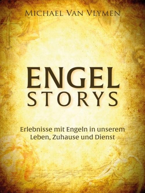 Cover of the book Engel Storys by Michael Van Vlymen, Michael Van Vlymen