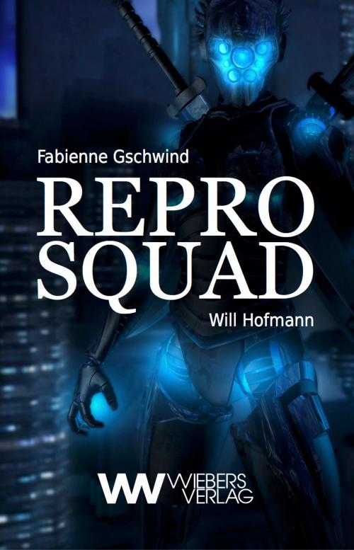 Cover of the book Repro Squad by Fabienne Gschwind, Will Hofmann, Wiebers Verlag