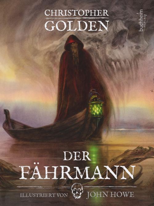 Cover of the book Der Fährmann by Christopher Golden, John Howe, Buchheim Verlag