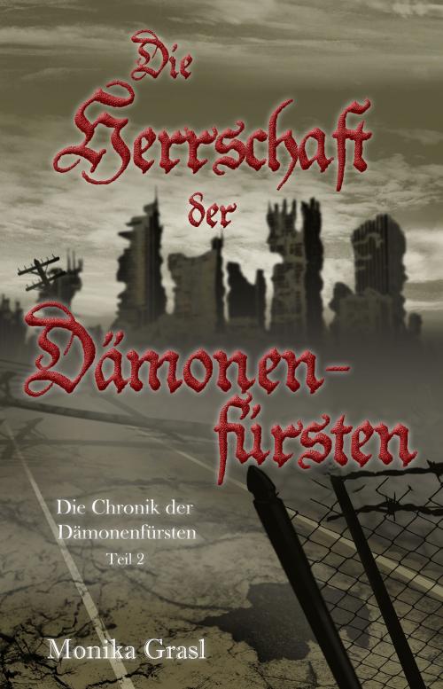 Cover of the book Die Chronik der Dämonenfürsten - Teil 2 by Monika Grasl, Shadodex-Verlag der Schatten