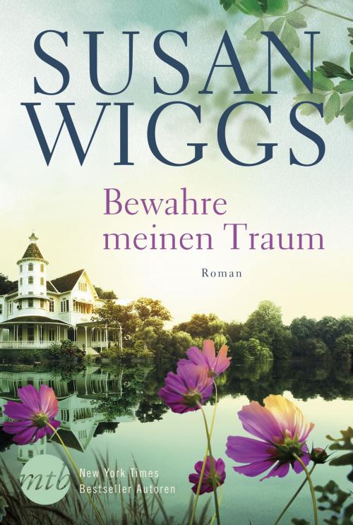 Cover of the book Bewahre meinen Traum by Susan Wiggs, MIRA Taschenbuch
