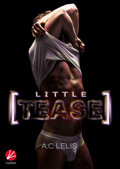 Cover of the book Little Tease by A.C. Lelis, Cursed Verlag