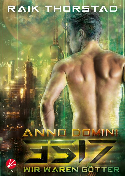 Cover of the book 3517 Anno Domini: by Raik Thorstad, Cursed Verlag