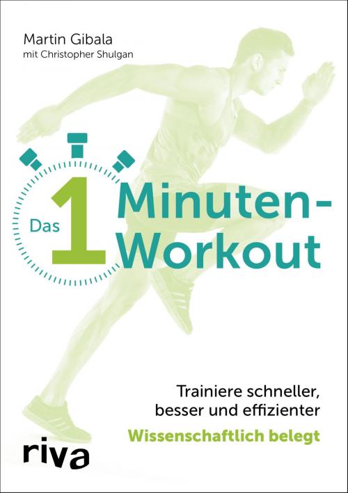 Cover of the book Das 1-Minuten-Workout by Martin Gibala, Christopher Shulgan, riva Verlag