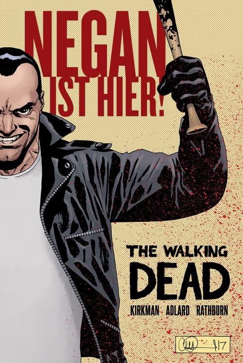 Cover of the book The Walking Dead: Negan ist hier! by Kirkman Robert, Cross Cult