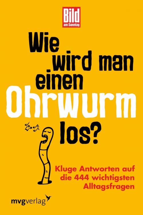 Cover of the book Wie wird man einen Ohrwurm los? by , mvg Verlag
