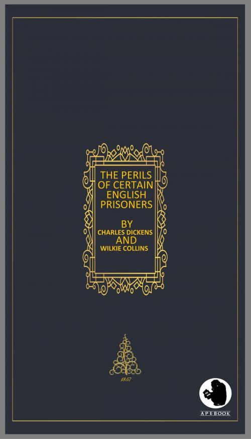 Cover of the book The Perils of Certain English Prisoners by Wilkie Collins, Charles Dickens, apebook Verlag