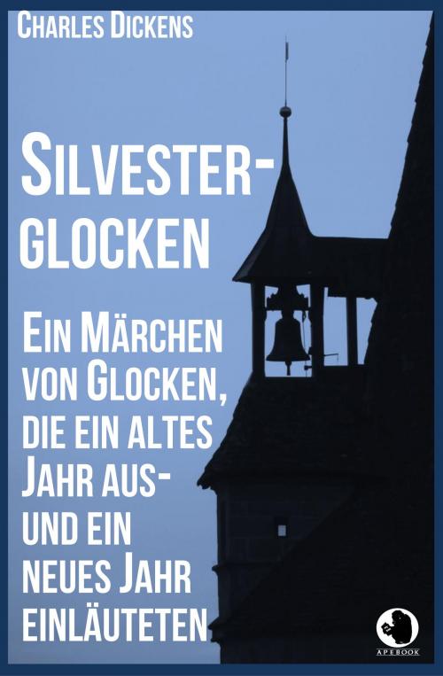 Cover of the book Silvesterglocken by Charles Dickens, apebook Verlag