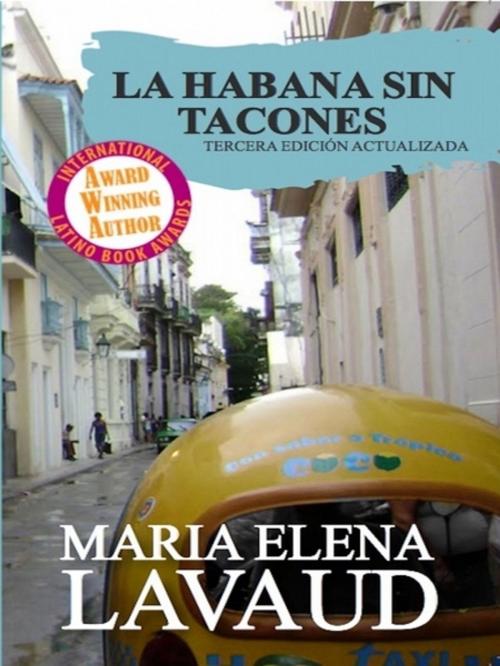 Cover of the book La Habana sin Tacones by Maria Elena Lavaud, XinXii-GD Publishing