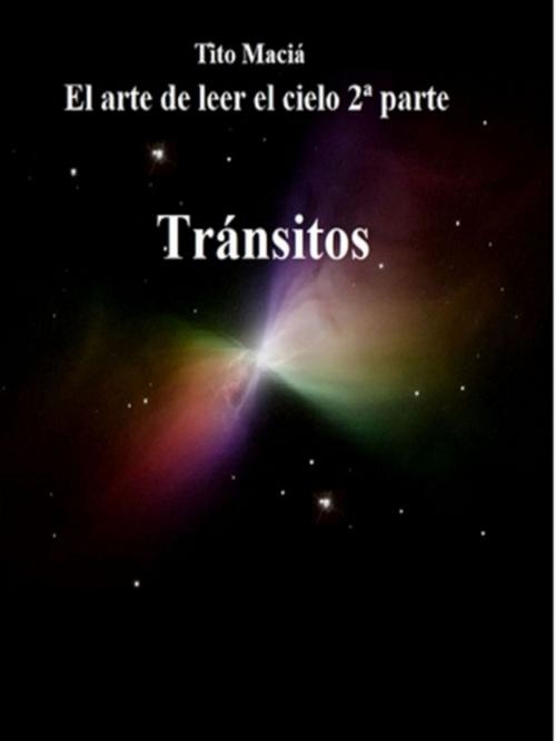 Cover of the book El Arte de Leer el Cielo (2nda Parte) by Tito Maciá, XinXii-GD Publishing