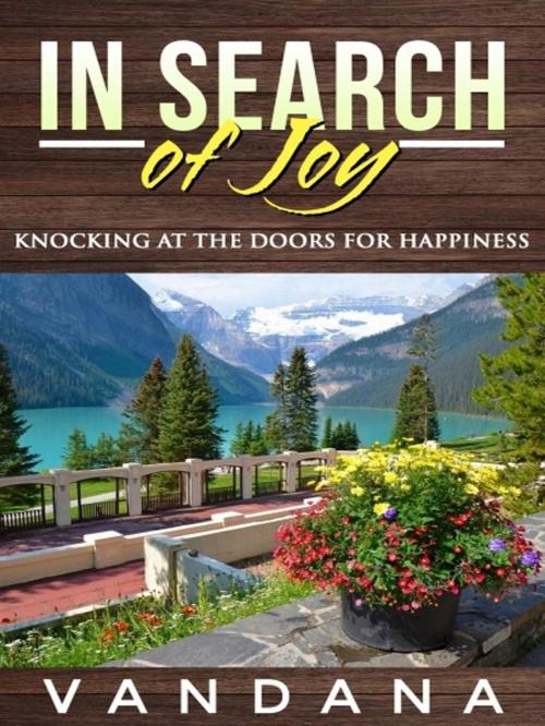 Cover of the book In Search of Joy by Vandana, XinXii-GD Publishing
