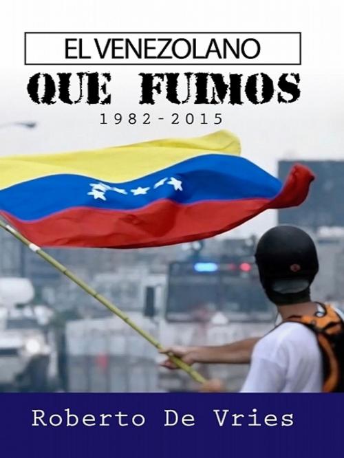 Cover of the book El Venezolano by Roberto de Vries, XinXii-GD Publishing
