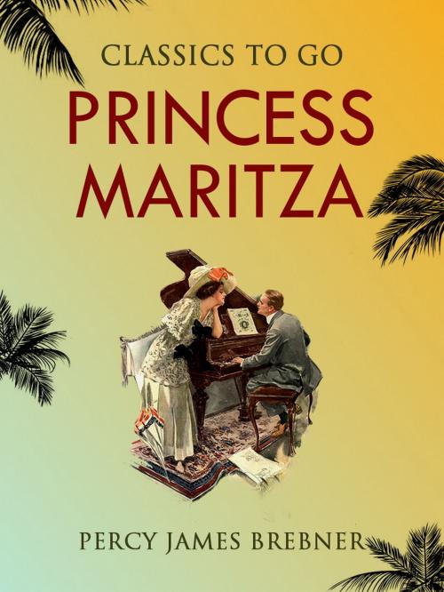Cover of the book Princess Maritza by Percy James Brebner, Otbebookpublishing