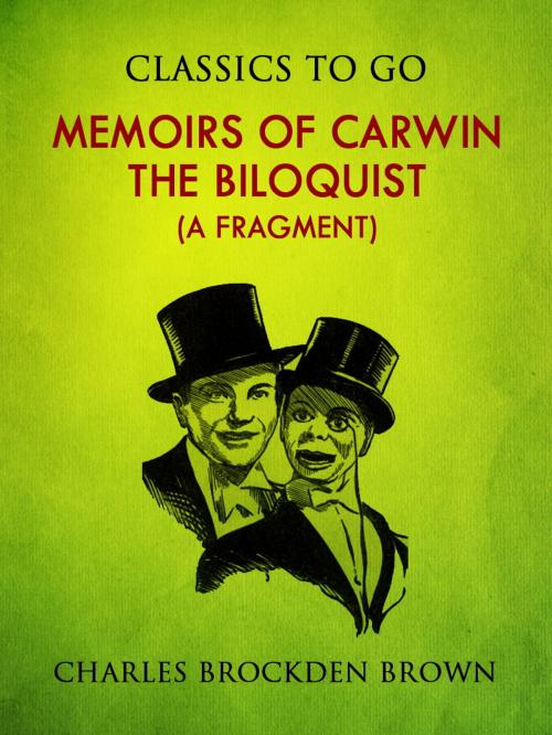 Cover of the book Memoirs of Carwin the Biloquist (A Fragment) by Charles Brockden Brown, Otbebookpublishing
