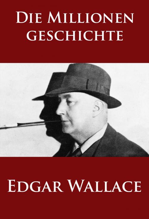 Cover of the book Die Millionengeschichte by Edgar Wallace, idb