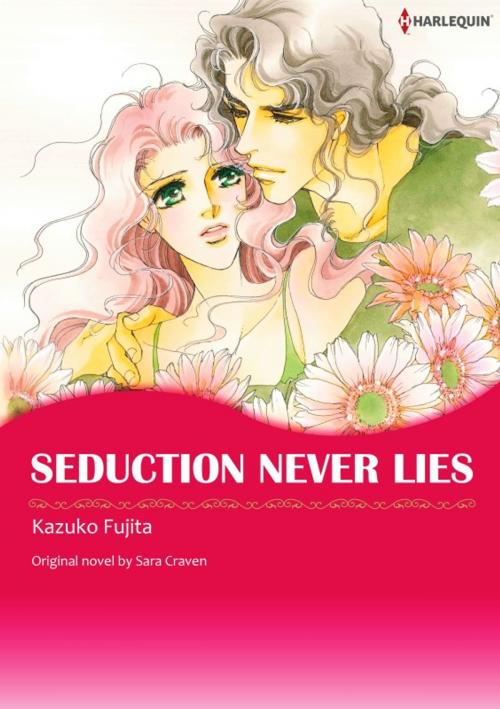 Cover of the book SEDUCTION NEVER LIES by Sara Craven, Harlequin / SB Creative Corp.