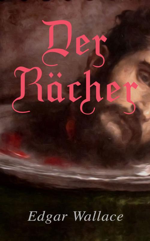 Cover of the book Der Rächer by Edgar Wallace, e-artnow