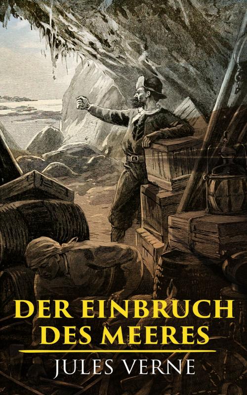 Cover of the book Der Einbruch des Meeres by Jules Verne, e-artnow
