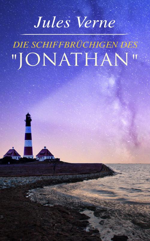 Cover of the book Die Schiffbrüchigen des "Jonathan" by Jules Verne, e-artnow