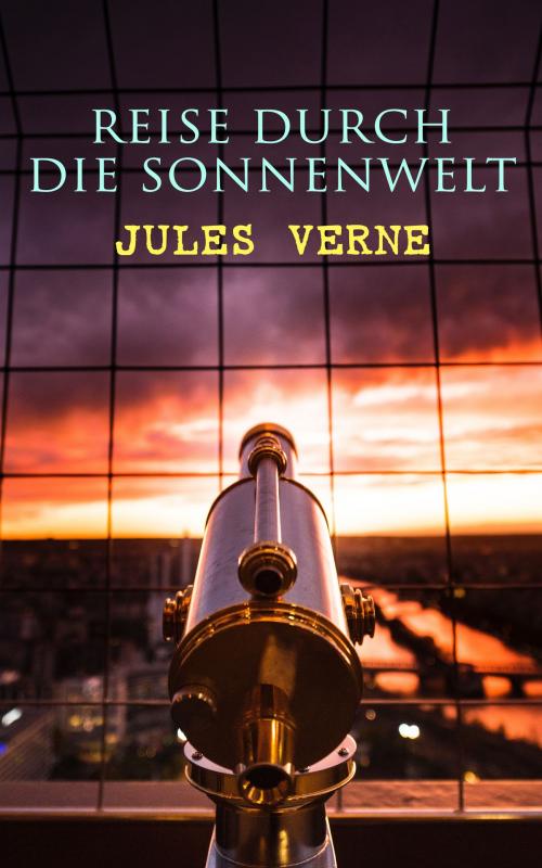 Cover of the book Reise durch die Sonnenwelt by Jules Verne, e-artnow