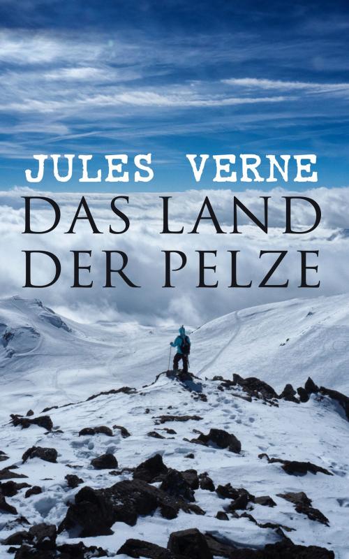 Cover of the book Das Land der Pelze by Jules Verne, e-artnow