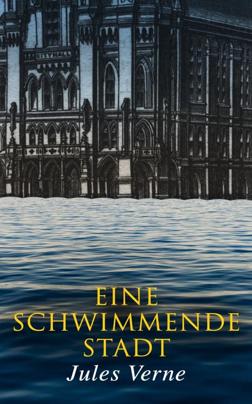 Cover of the book Eine schwimmende Stadt by Jules Verne, e-artnow