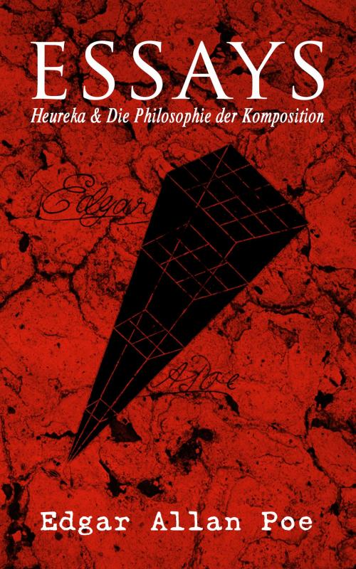 Cover of the book Essays: Heureka & Die Philosophie der Komposition by Edgar Allan Poe, e-artnow