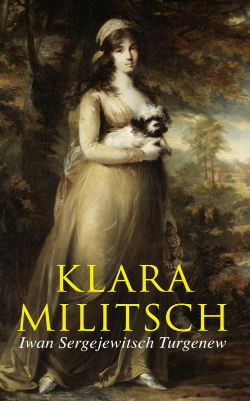 Cover of the book Klara Militsch by Iwan Sergejewitsch Turgenew, e-artnow