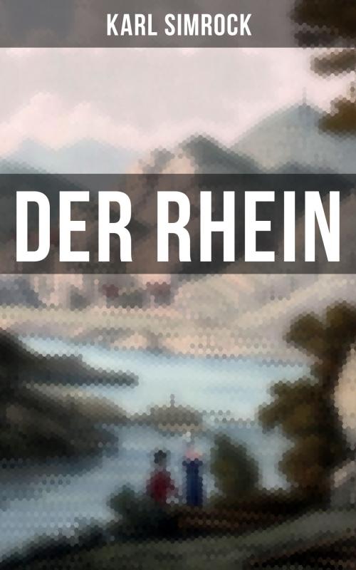 Cover of the book Der Rhein by Karl Simrock, Musaicum Books