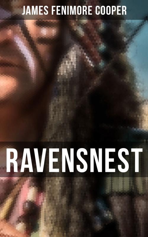 Cover of the book Ravensnest by James Fenimore Cooper, Musaicum Books
