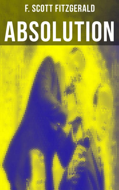 Cover of the book ABSOLUTION by F. Scott Fitzgerald, Musaicum Books