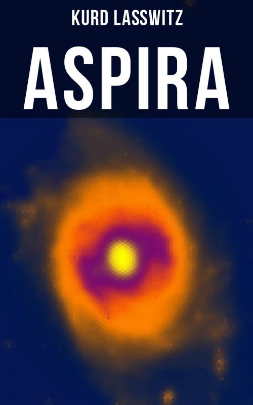 Cover of the book Aspira by Kurd Laßwitz, Musaicum Books