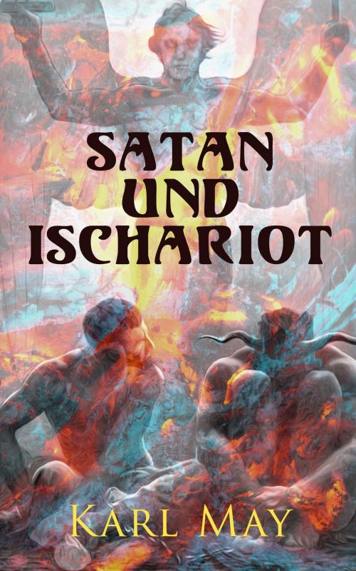 Cover of the book Satan und Ischariot by Karl May, e-artnow
