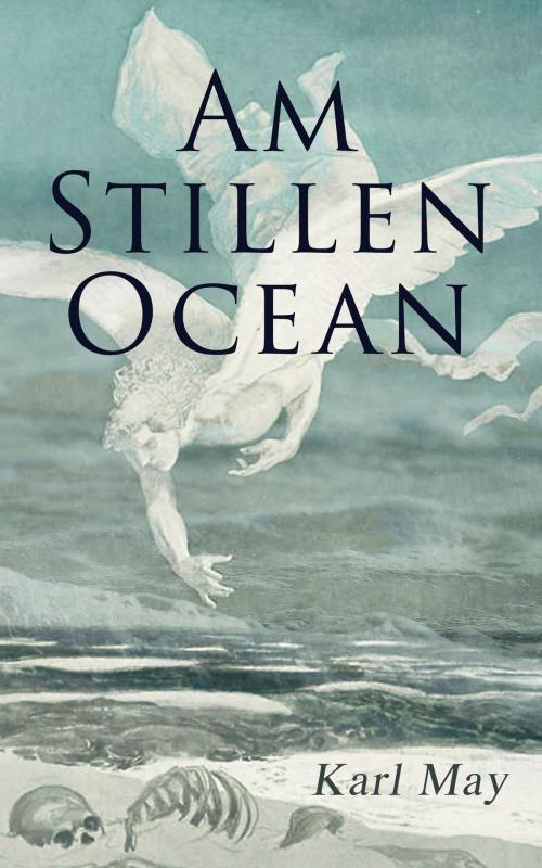 Cover of the book Am Stillen Ocean by Karl May, e-artnow