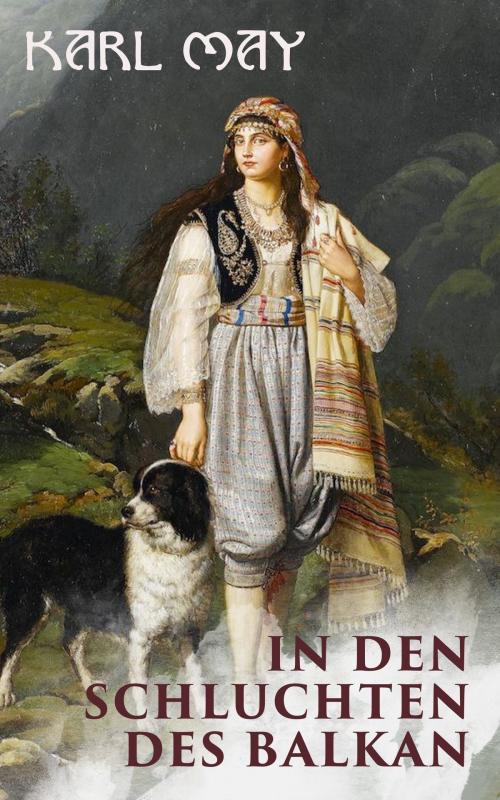 Cover of the book In den Schluchten des Balkan by Karl May, e-artnow