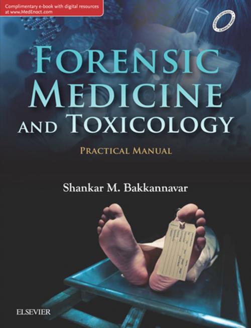 Cover of the book Forensic Medicine and Toxicology Practical Manual, 1st Edition - E-Book by Shankar M Bakkannavar, Elsevier Health Sciences