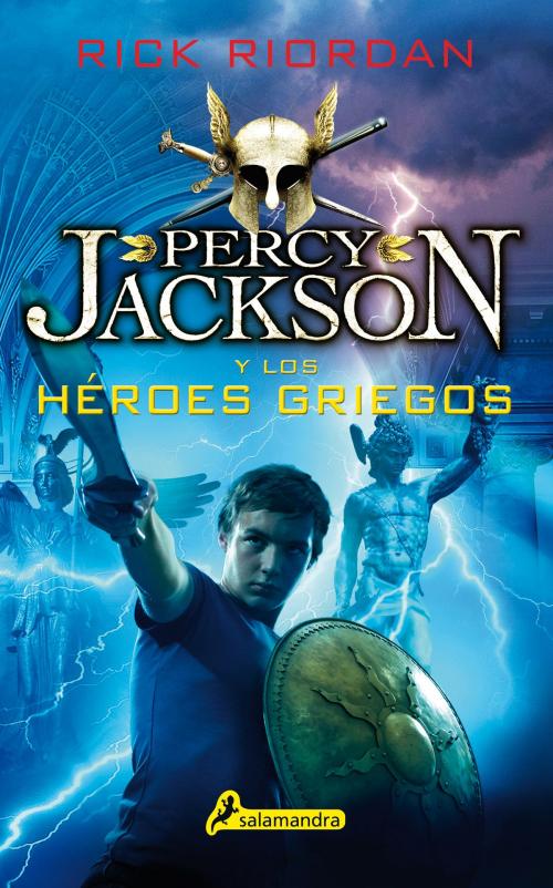 Cover of the book Percy Jackson y los héroes griegos by Rick Riordan, Ediciones Salamandra