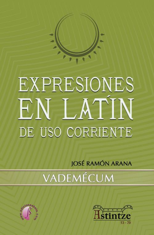 Cover of the book Expresiones en latín de uso corriente by José Ramón Arana Marcos, Ediciones Beta III Milenio