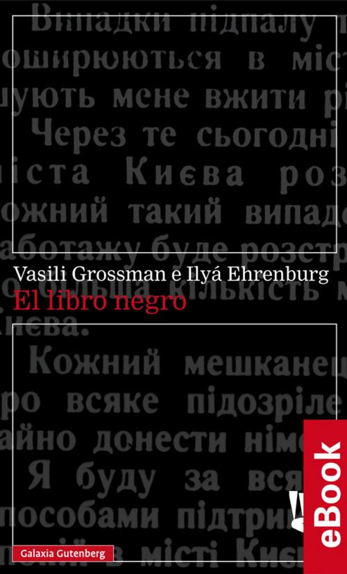 Cover of the book El libro negro by Vasili Grossman, Ilyá Ehrenburg, Galaxia Gutenberg