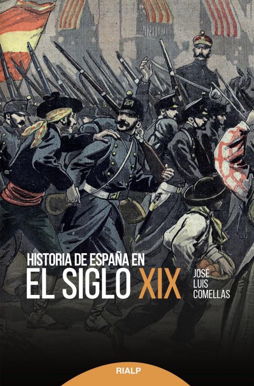 Cover of the book Historia de España en el siglo XIX by José Luis Comellas García-Lera, Ediciones Rialp