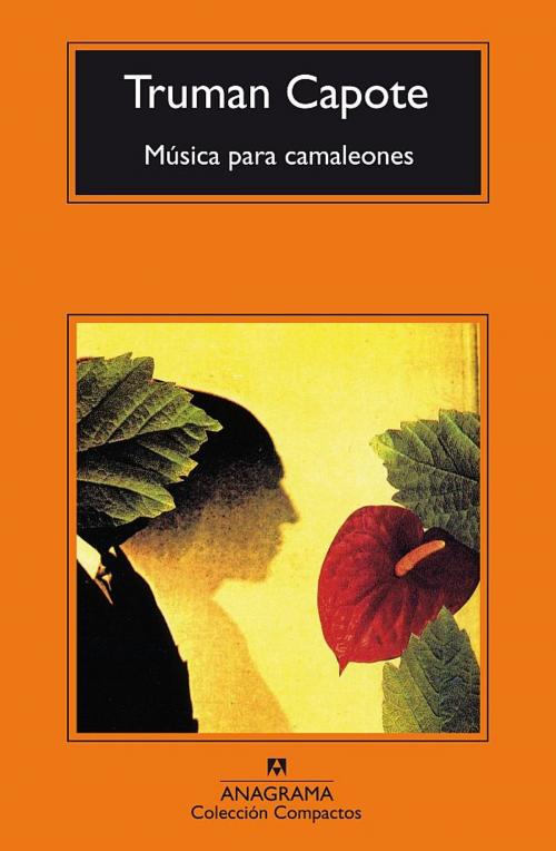 Cover of the book Música para camaleones by Truman Capote, Editorial Anagrama