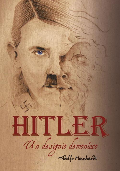 Cover of the book Adolfo Hitler by Adolfo Meinhardt, Editorial Bubok Publishing