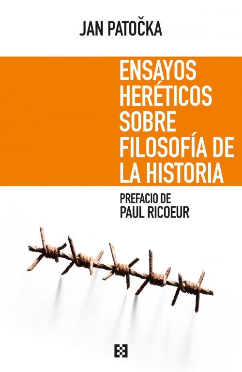 Cover of the book Ensayos heréticos sobre filosofía de la historia by Jan Patocka, Ediciones Encuentro