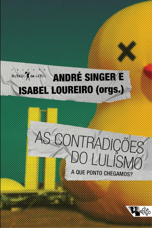 Cover of the book As contradições do lulismo by André Singer, Isabel Loureiro, Boitempo Editorial