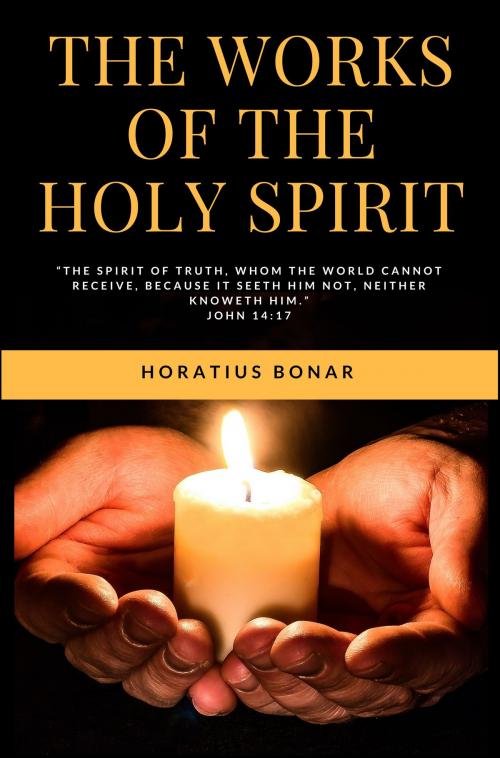 Cover of the book The Works of the Holy Spirit by Horatius Bonar, Bible Study Books