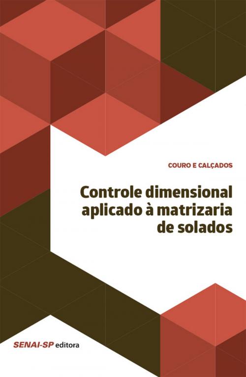 Cover of the book Controle dimensional aplicado à matrizaria de solados by , SENAI-SP Editora